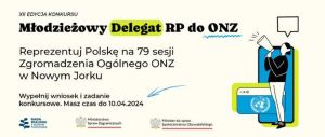 Konkurs na Młodzieżowego Delegata RP do ONZ