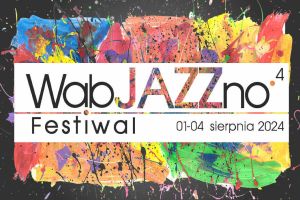 Logo Festiwalu - napis WabJAZZno.4 Festiwal 01-04 sierpnia 2024 na kolorowym tle