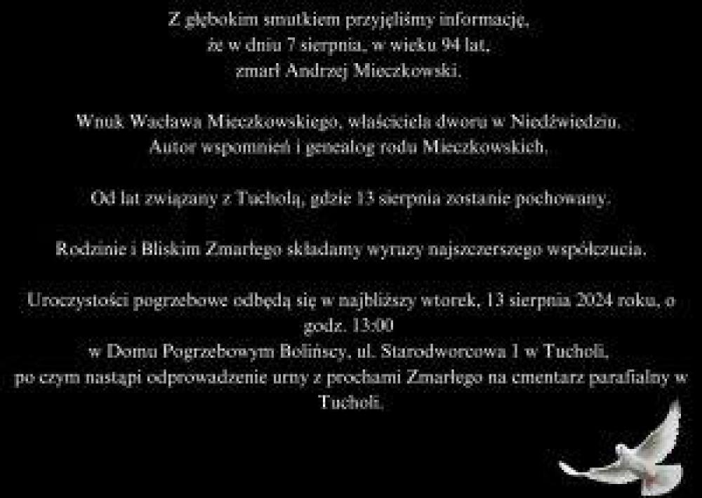 Z głębokim smutkiem przyjęliśmy informację, że w dniu 7 sierpnia, w wieku 94 lat, zmarł Andrzej Mieczkowski.