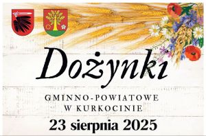 Fragment plakatu informującego o Dożynkach Gminno-Powiatowych w Kurkocinie