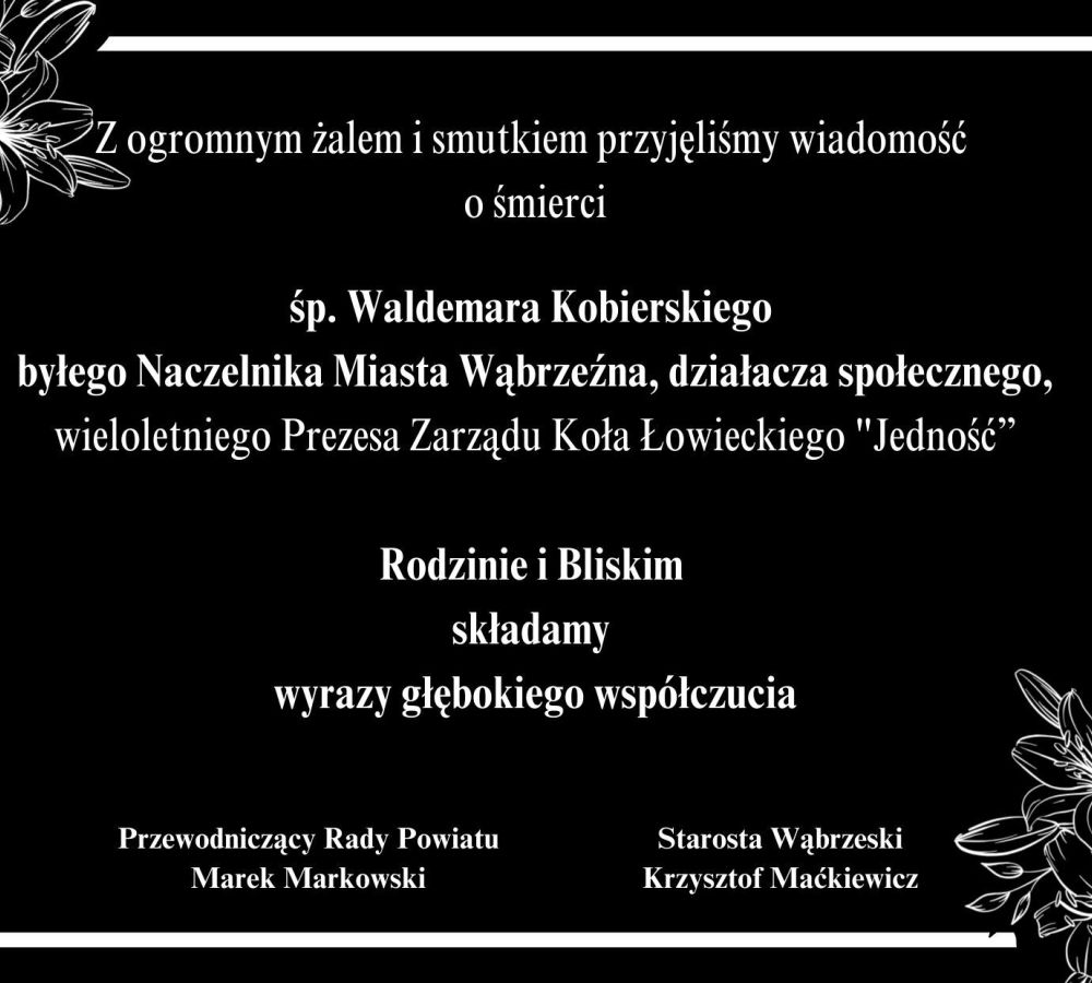 Z ogromnym żalem i smutkiem przyjęliśmy wiadomość o śmierci śp.Waldemara Kobierskiego byłego Naczelnika Miasta Wąbrzeźna,...