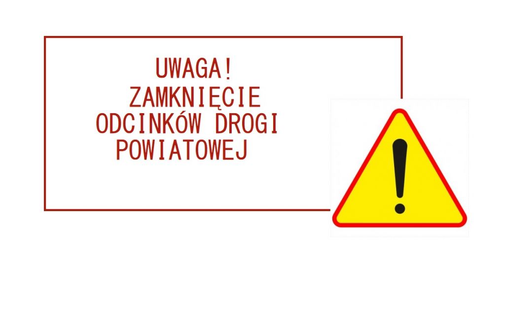 Uwaga! Zamknięcie odcinka drogi powiatowej 1727C Dębowa Łąka - Wielkie Radowiska