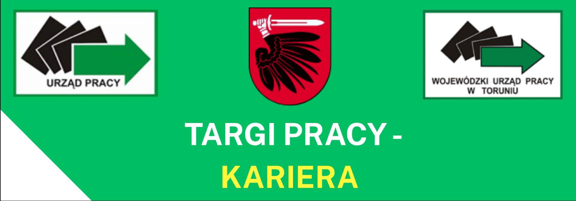 Zapraszamy Pracodawców i osoby Poszukujące pracy na TARGI PRACY- KARIERA W ZASIĘGU RĘKI!